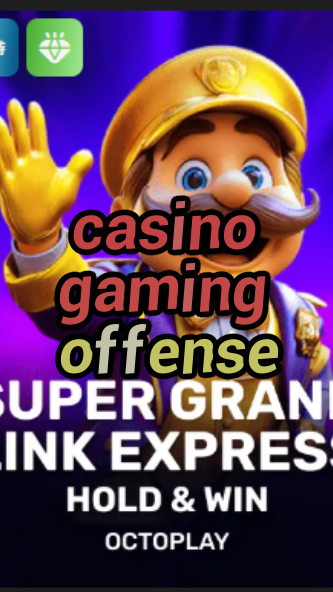 casino gaming offense-w4cy2mdjlx2bf.com